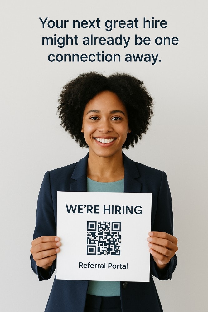 Professional photo of a smiling young African American woman in a navy blazer and teal blouse, standing against a light gray background. She holds a sign reading 'WE'RE HIRING' with a QR code labeled 'Referral Portal.' Above her, the caption says: 'Your next great hire might already be one connection away.'